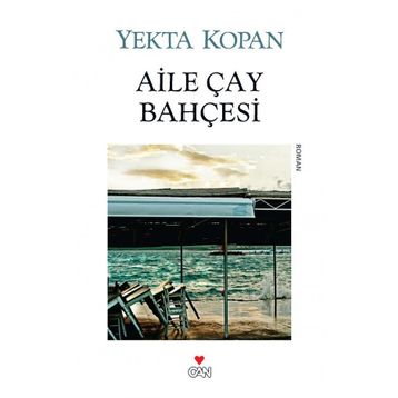 AILE ÇAY BAHÇESI - YEKTA KOPAN