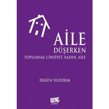 Aile Düşerken - Ergün Yıldırım