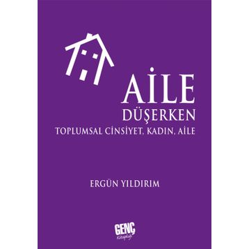 Aile Düşerken - Ergün Yıldırım