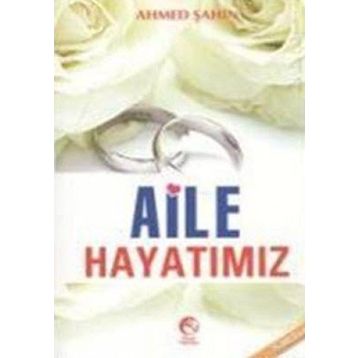 AILE HAYATIMIZ - AHMED ŞAHİN