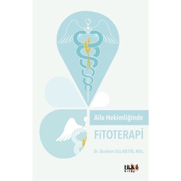 Aile Hekimliğinde Fitoterapi - İbrahim Etiz Metin