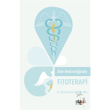 Aile Hekimliğinde Fitoterapi - İbrahim Etiz Metin