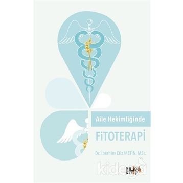 Aile Hekimliğinde Fitoterapi - İbrahim Etiz Metin