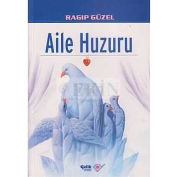 AILE HUZURU - RAGIP GÜZEL
