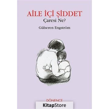 Aile İçi Şiddet Çaresi Ne? - Gülseren Engström