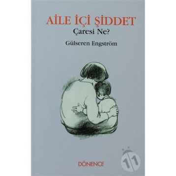 Aile İçi Şiddet Çaresi Ne? - Gülseren Engström