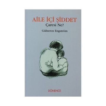 Aile İçi Şiddet Çaresi Ne? - Gülseren Engström