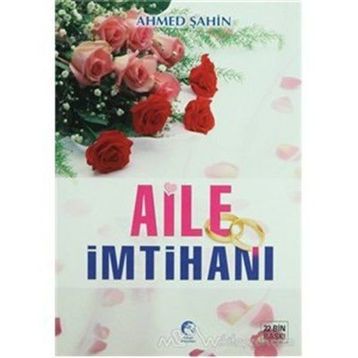 Aile İmtihanı - Ahmet Şahin