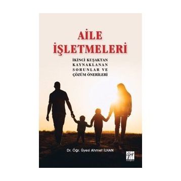 Aile İşletmeleri - Ahmet İlhan