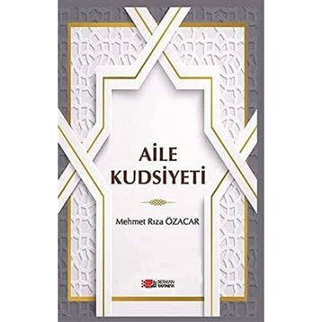 Aile Kudsiyeti - Mehmet Rıza Özacar