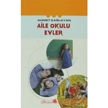 AILE OKULU EVLER - AHMET ÇAĞLAYAN