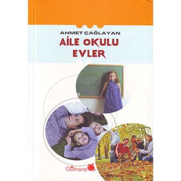 AILE OKULU EVLER - AHMET ÇAĞLAYAN