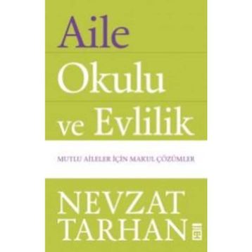 Aile Okulu ve Evlilik - Nevzat Tarhan