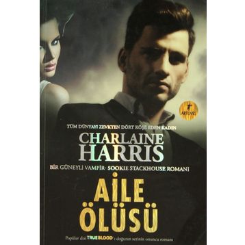 AILE ÖLÜSÜ - CHARLAINE HARRIS