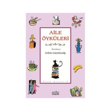 AILE ÖYKÜLERİ - SELIM GÜNDÜZALP