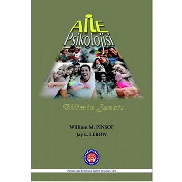 Aile Psikolojisi - William M. Pinsof Jay L. Lebow Emine Gök