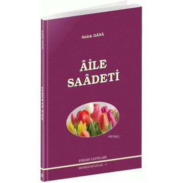 AILE SAADETI - SADIK DANA