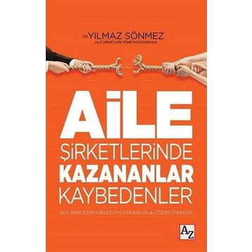 Aile Şirketlerinde Kazananlar Kaybedenler - Yılmaz Sönmez