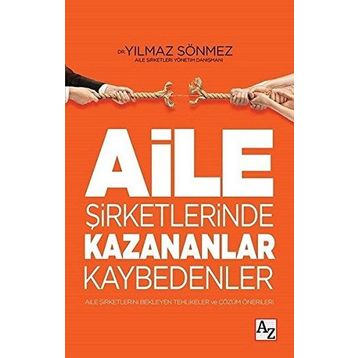 Aile Şirketlerinde Kazananlar Kaybedenler - Yılmaz Sönmez