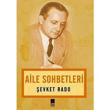 AILE SOHBETLERI - ŞEVKET RADO