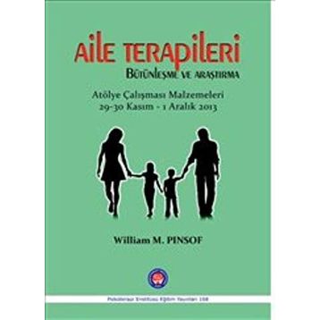 Aile Terapileri Bütünleşme ve Araştırma - William M. Pinsof