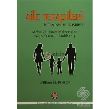 Aile Terapileri Bütünleşme ve Araştırma - William M. Pinsof