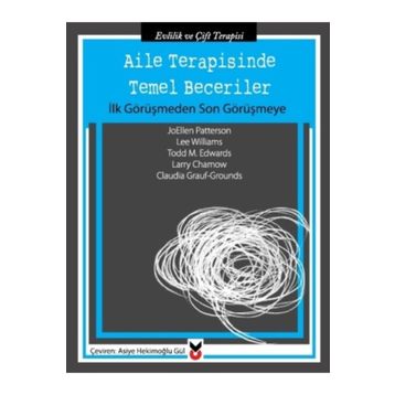 Aile Terapisinde Temel Beceriler / Claudia Grauf Grounds