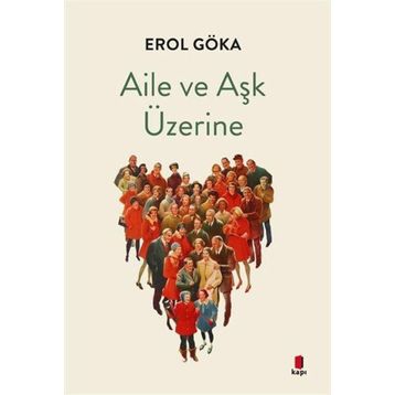 Aile ve Aşk Üzerine Erol Göka