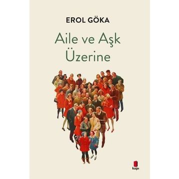 Aile ve Aşk Üzerine Erol Göka