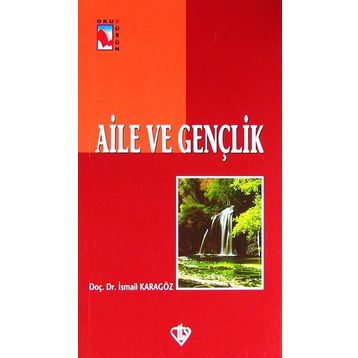 Aile ve Gençlik - İsmail Karagöz