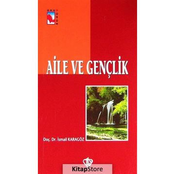 Aile ve Gençlik - İsmail Karagöz
