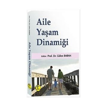 Aile Yaşam Dinamiği - Gülen Baran