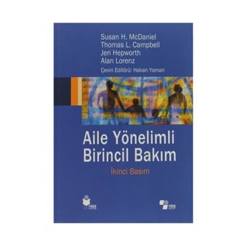 Aile Yönelimli Birincil Bakım - Susan H. McDaniel Thomas L. Campbell Alan Lorenz Jeri Hepworth