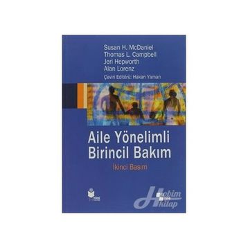 Aile Yönelimli Birincil Bakım - Susan H. McDaniel Thomas L. Campbell Alan Lorenz Jeri Hepworth