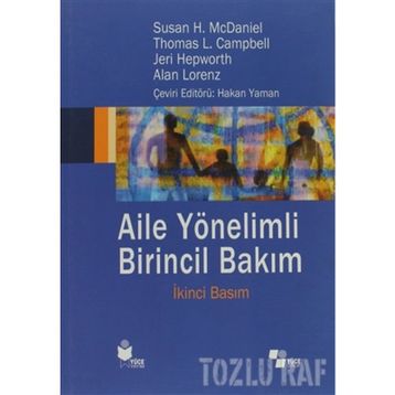 Aile Yönelimli Birincil Bakım - Susan H. McDaniel Thomas L. Campbell Alan Lorenz Jeri Hepworth
