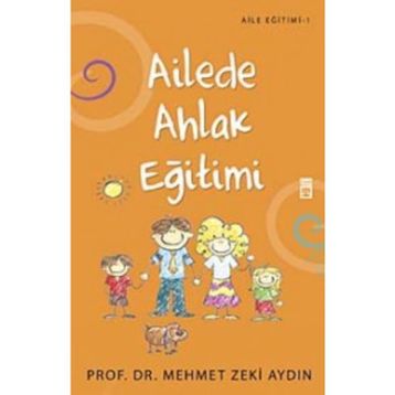 AILEDE AHLAK EĞİTİMİ - MEHMET ZEKI AYDIN