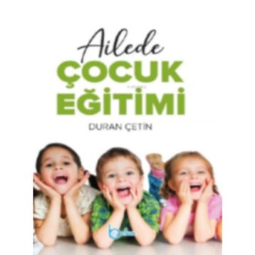 Ailede Çocuk Eğitimi - Duran Çetin