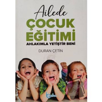 Ailede Çocuk Eğitimi - Duran Çetin
