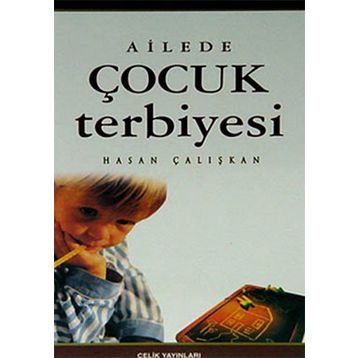 AILEDE ÇOCUK TERBIYESI - HASAN ÇALIŞKAN