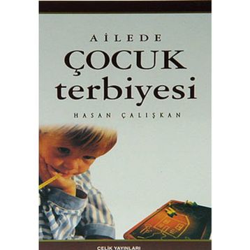 AILEDE ÇOCUK TERBIYESI - HASAN ÇALIŞKAN
