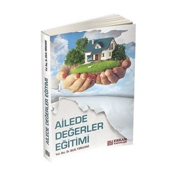 Ailede Değerler Eğitimi - Bilal Yorulmaz