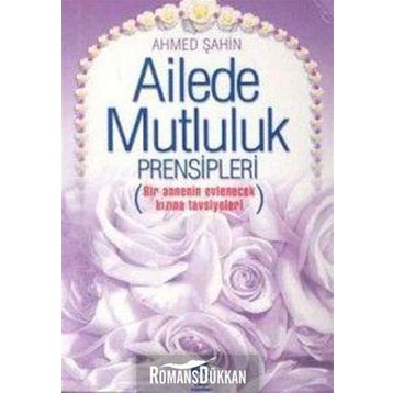 Ailede Mutluluk Prensipleri-Ahmed Şahin