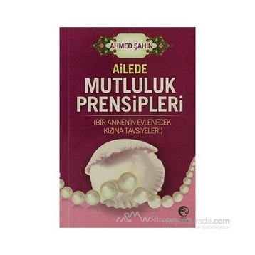 Ailede Mutluluk Prensipleri-Ahmed Şahin