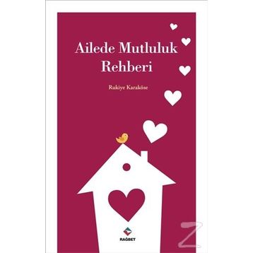 Ailede Mutluluk Rehberi - Rukiye Karaköse