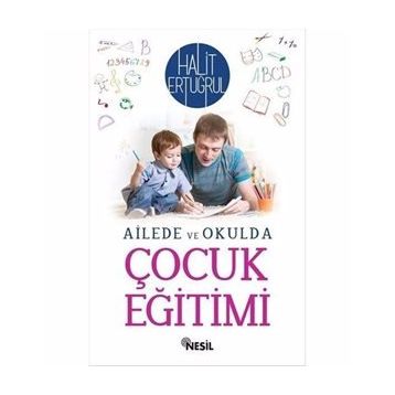 Ailede ve Okulda Çocuk Eğitimi - Halit Ertuğrul