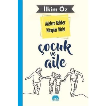Ailelere Rehber Kitaplar Dizisi: Çocuk ve Eğitim - İlkim Öz