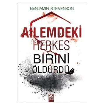 Ailemdeki Herkes Birini Öldürdü - Benjamin Stevenson