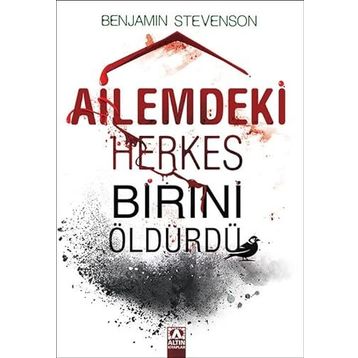 Ailemdeki Herkes Birini Öldürdü - Benjamin Stevenson