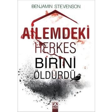 Ailemdeki Herkes Birini Öldürdü - Benjamin Stevenson