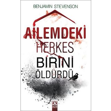 Ailemdeki Herkes Birini Öldürdü - Benjamin Stevenson